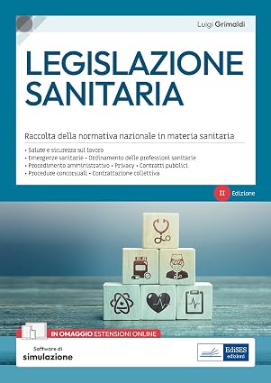 Legislazione sanitaria. Raccolta della normativa nazionale in materia sanitaria